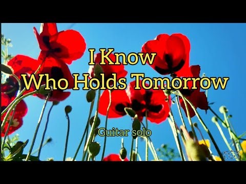 Peaceful Hymn Acoustic Guitar: I know who holds tomorrow (Instrumental)