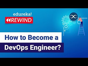 How to Become a DevOps Engineer? | DevOps Engineer Responsibilities | Edureka | DevOps Rewind - 1