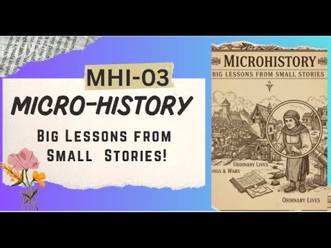 Microhistory: Big Lessons from Small Stories!