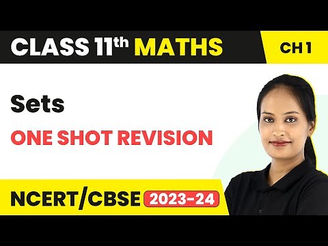Sets - One Shot Revision | Class 11 Maths Chapter 1 | 2023-24
