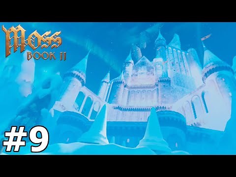NOT WELCOME HERE (2) - Moss: Book II | Part 9 Playthrough | Oculus/Meta Quest 2 VR