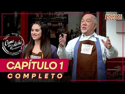 Como Dice El Dicho | Capítulo 1 completo | Del dicho al hecho