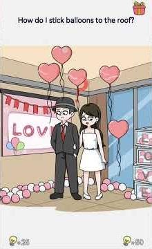 brain out level 73 and How do I stick balloon to the roof?