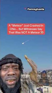 A "meteor" just crashed in Ohio but people are saying it wasn't a meteor😳