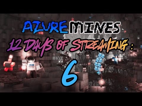 12 Days of Streaming : Roblox Azure Mines (6)