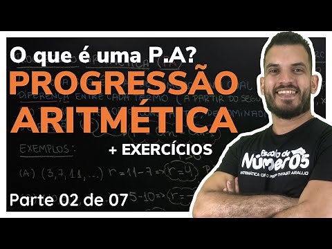 Progressões Aritméticas (PA) + Exercícios Resolvidos | Aula 02 de 07