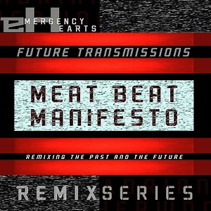 Various - Future Transmissions: Meat Beat Manifesto