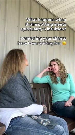 Brainspotting, Spirituality & Intuition + manifesting