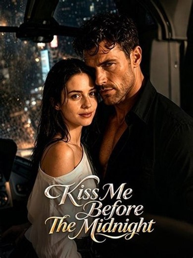 Kiss Me Before The Midnight - FULL MOVIES ENGLISH SUB