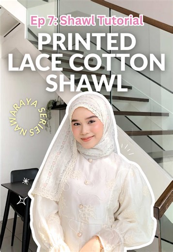 NawaRaya Series by NawarFendi Ep 7: Shawl Tutorial Printed Lace Cotton Shawl ✨ Guess what? Aster Lace will be open for preorder on 5th March at 10PM 🌸🤍 Set your alarms because you won’t want to miss this one ⏰