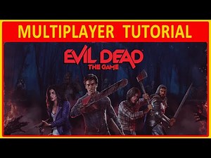 Evil Dead: The Game | MULTIPLAYER TUTORIAL on Epic