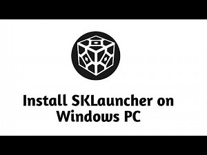 How To Install SKLauncher on Windows PC