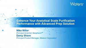 Enhance Your Analytical Scale Purification Performance with Advanced Prep Solution - Waters Videos