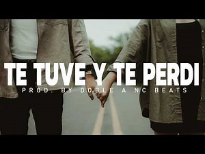 TE TUVE Y TE PERDI - Base de Rap Romantico Triste | Beat Rap Instrumental | Sad Beat Rap