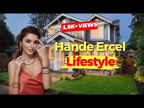 Turkish Star Hande Ercel Biography | Life Story [2023]