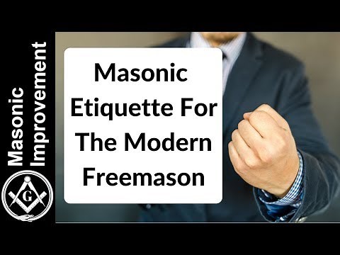 Masonic Etiquette for The Modern Freemason