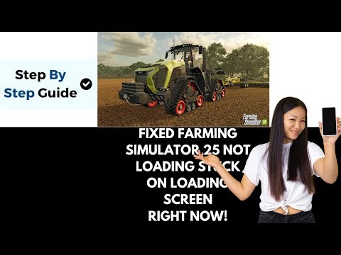 How To Fix Farming Simulator 25 Not Loading Stuck On Loading Screen On PC