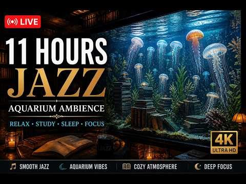 11 Hours Jazz Aquarium 🪼📚 Deep Focus & Relaxing Music | Cozy Library Ambience
