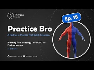 Practice Bro - Ep. 15 (Planning for Retopology) in Blender