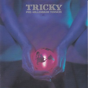 Tricky - Pre-Millennium Tension