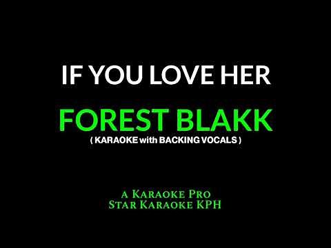Forest Blakk - If You Love Her ( KARAOKE with BACKING VOCALS )