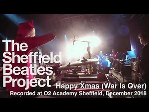 Happy Xmas (War Is Over) - Live in Sheffield | The Sheffield Beatles Project