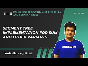 Range Queries | (Part 2) Segment Tree Implementation | CodeChef Tutorials | Yashodhan Agnihotri
