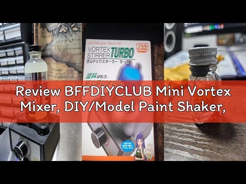 Review BFFDIYCLUB Mini Vortex Mixer, DIY/Model Paint Shaker, Hands-Free, 300~2400rpm, Suitable 10-10