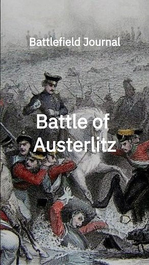 Battle of Austerlitz – Napoleon’s Greatest Victory | 1805