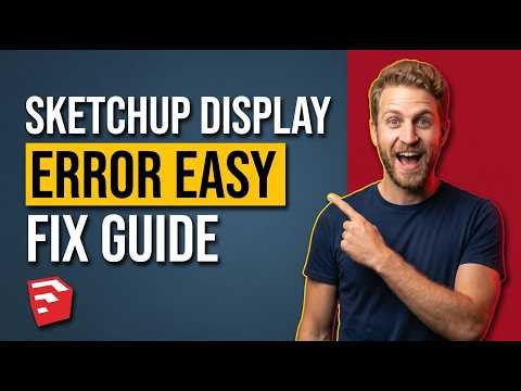 SketchUp Display Error (Easy Fix Guide)