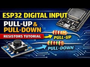 ESP32 Digital Input Explained | Pull-Up & Pull-Down Resistors Tutorial