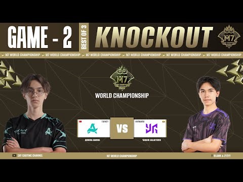 [Game - 2] Aurora Gaming vs Yangon Galacticos | M7 World Championship