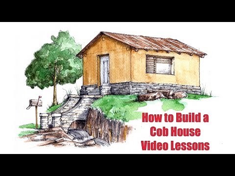 How to Build a Cob House - Step-By-Step Video Lessons - Kickstarter