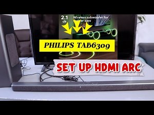 How To Do Philips Tab 6309 Soundbar Setup To TV using HDMI ARC