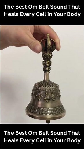 The Best Om Bell Sound That Heals Every Cell in Your Body