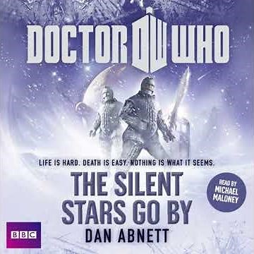 Doctor Who: The Silent Stars Go By by Dan Abnett | Full Audiobook