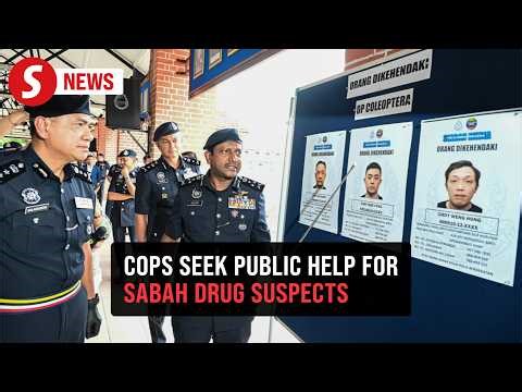 Cops seek public help to track down trio linked to Sabah drug trafficking syndicate