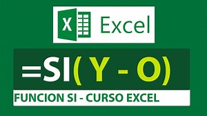 ● Función SI(Y-O-NO) Anidadas - Teoría y Ejemplos [Fotos y Vídeo]
