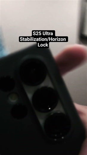 S25 Ultra Stabilization, Horizon Lock