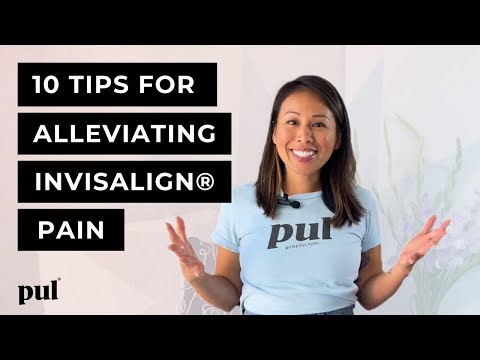 10 Tips on How to Ease Invisalign Pain or Clear Aligner Pain