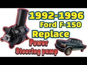 How to replace the power steering pump in a 1992-1996 Ford F-150 4.9L