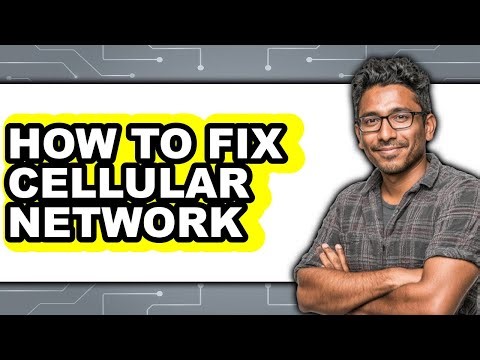 How to Fix Cellular Network - Easy Guide