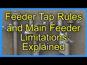 Feeder Tap Rules and Main Feeder Limitations Explained