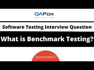 What is Benchmark Testing? (Software Testing Interview Question #327)