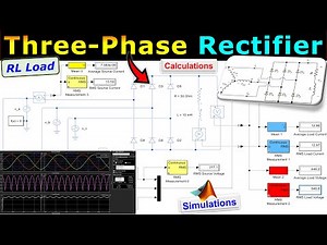 Three-Phase Rectifier - RL Load ⚡ Power Electronics Circuits 🌟 Calculations & MATLAB/Simulink