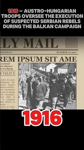 WWI Austro-Hungarian Forces Execute Serbian Rebels 1916