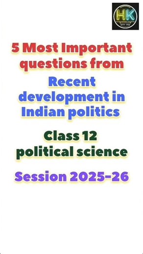 Recent Development In Indian Politics Class 12 Political Science Most Important Questions