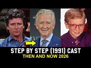 Step by Step (1991) Cast Then and Now 2026 | 35 Years Later | Where Are They Now?