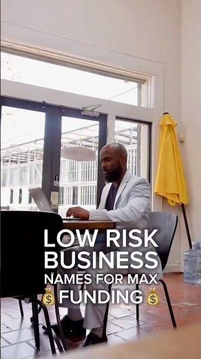 Low Risk Business Names and NAICS Codes for Max Funding