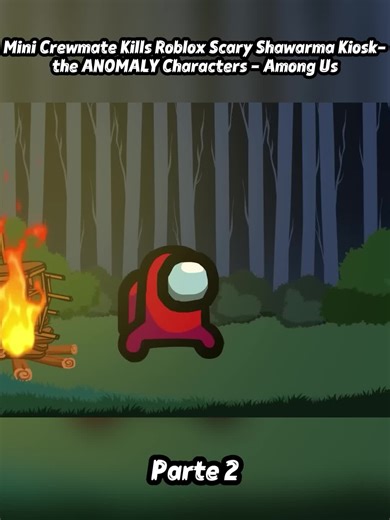 Mini Crewmate Kills Roblox Scary Shawarma Kiosk- -Parte 2 #fyp #viral #mexico #lovetiktok #reaction